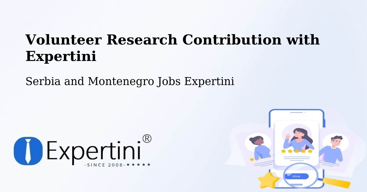 Volunteer Research Contribution Program – Prévost - Serbia and Montenegro Jobs Expertini